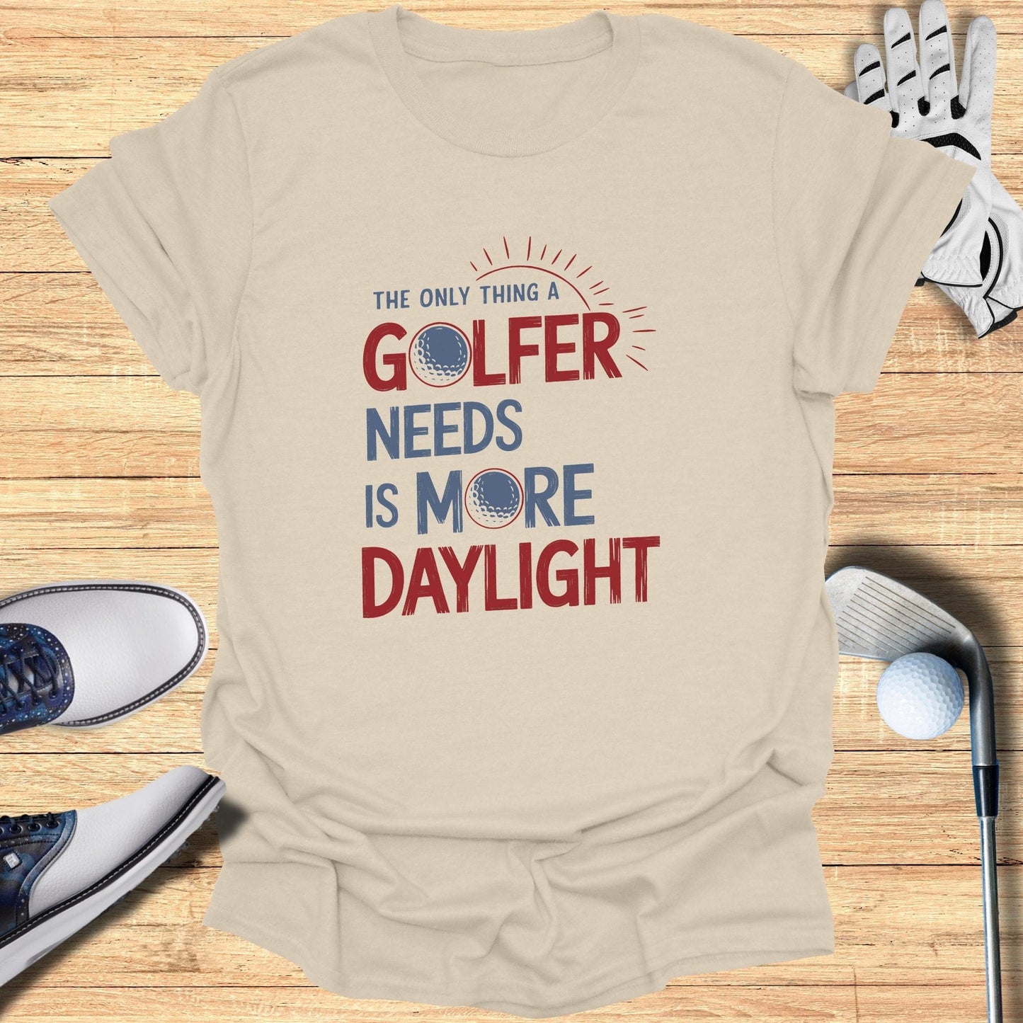 Only Thing A Golfer Needs T-Shirt - Funny Golf Tee by Swing Epic