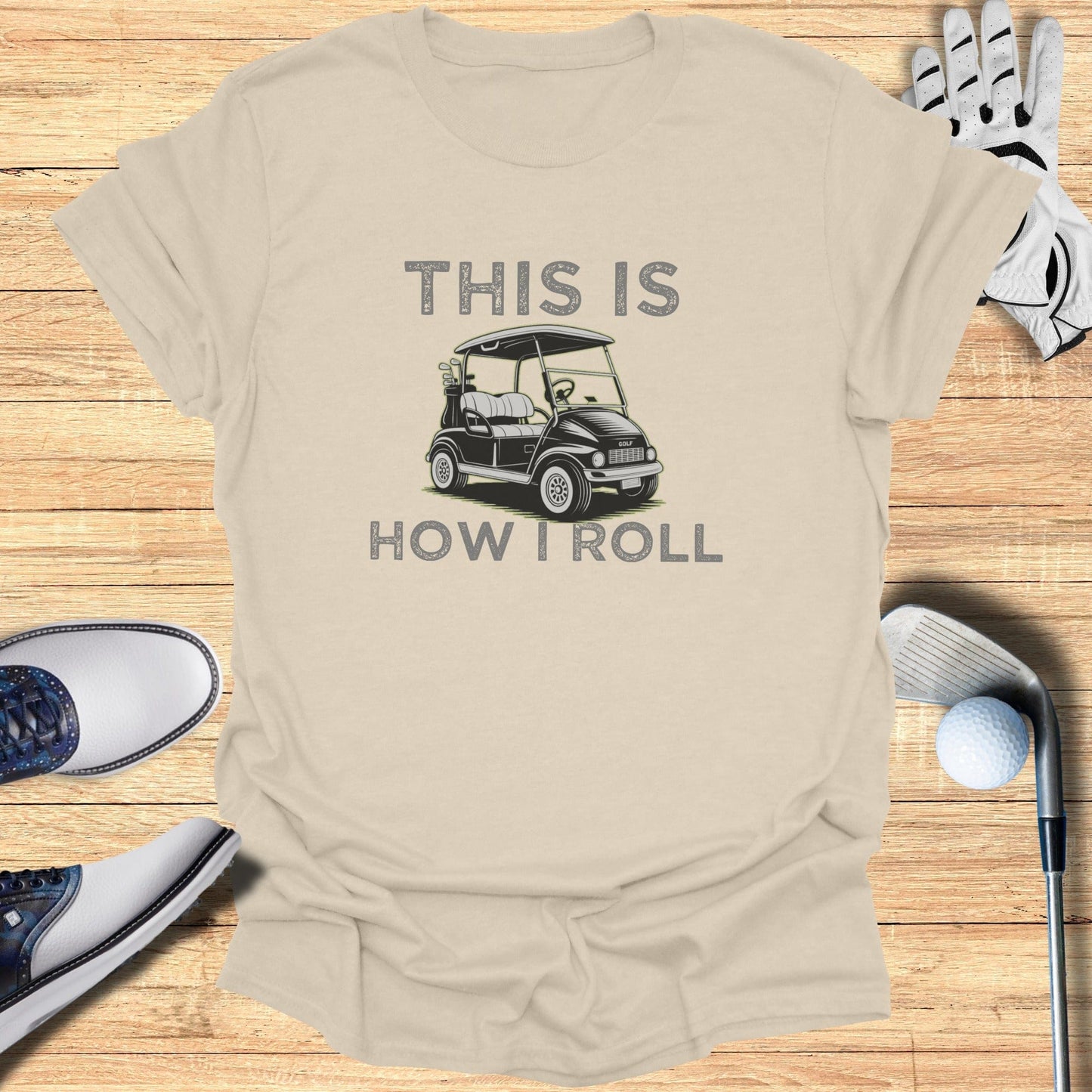 This Is How I Roll T-Shirt - Funny Golf T-Shirt by SwingEpic