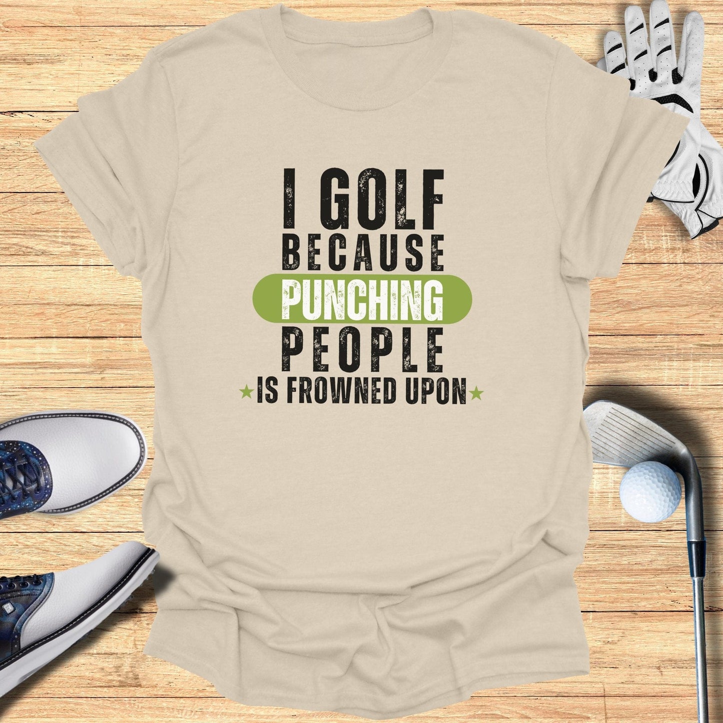 I Golf Because Punching T-Shirt - Funny Golf Tee by Swing Epic