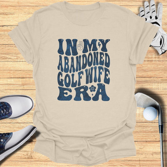 Abandoned Golf Wife Era T-Shirt - Funny Golf Tee by Swing Epic
