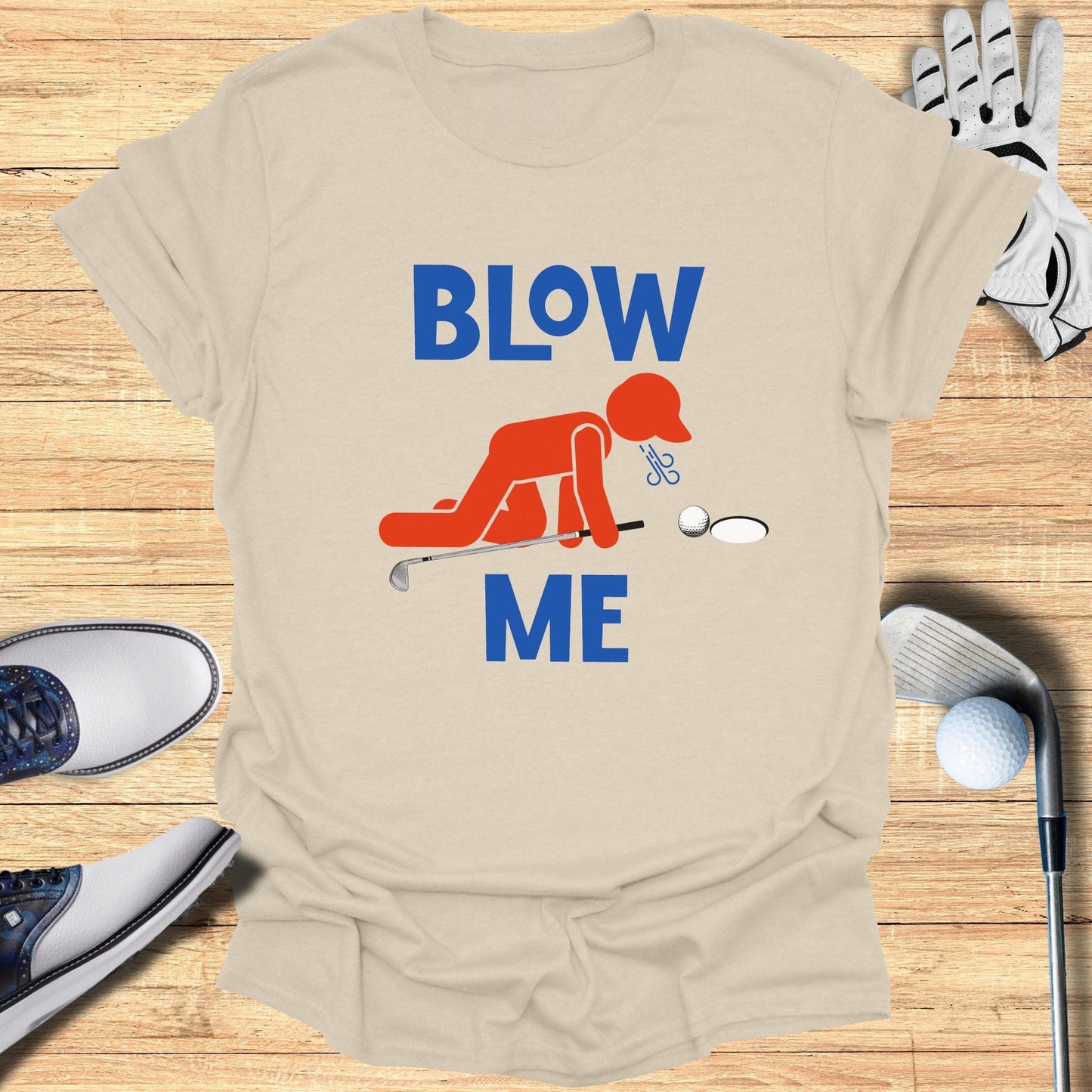 Blow Me Golf Sarcasm T-Shirt - Funny Golf Tee by Swing Epic
