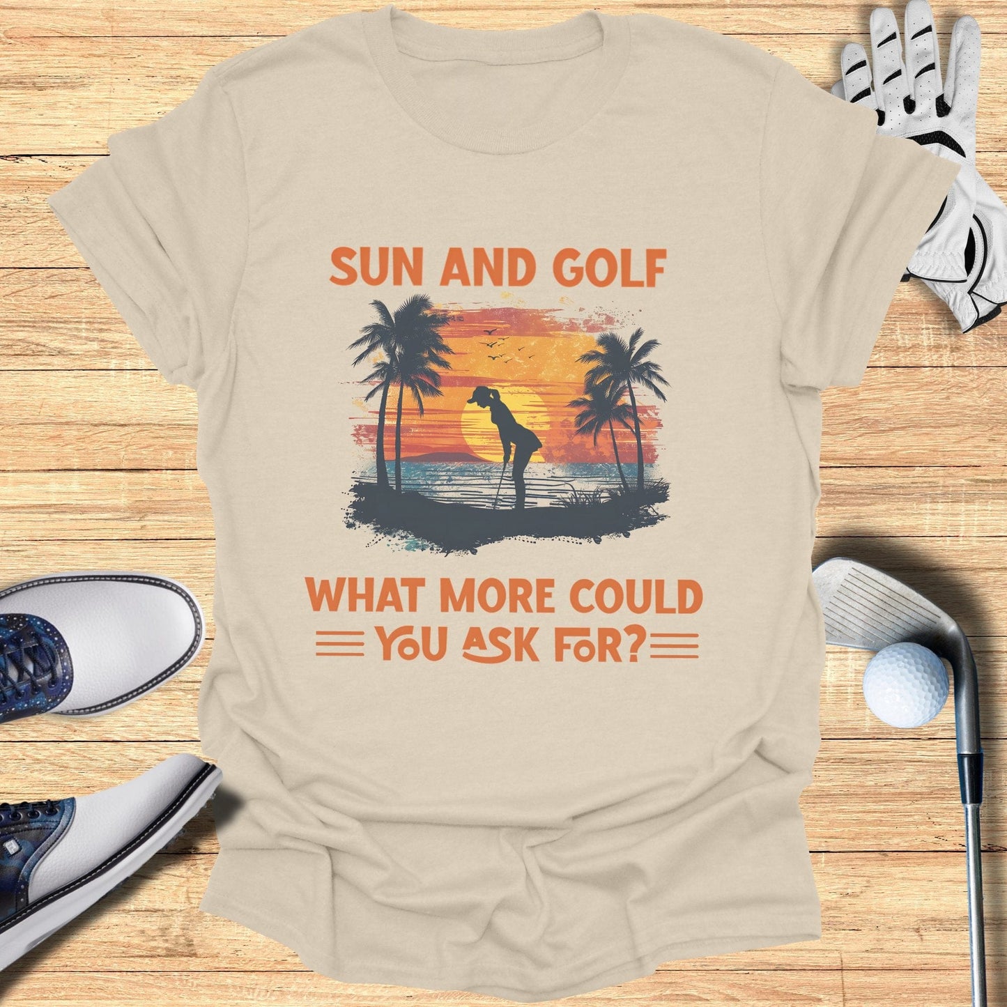 Sun and Golf What More T-Shirt - Funny Golf Tee by Swing Epic