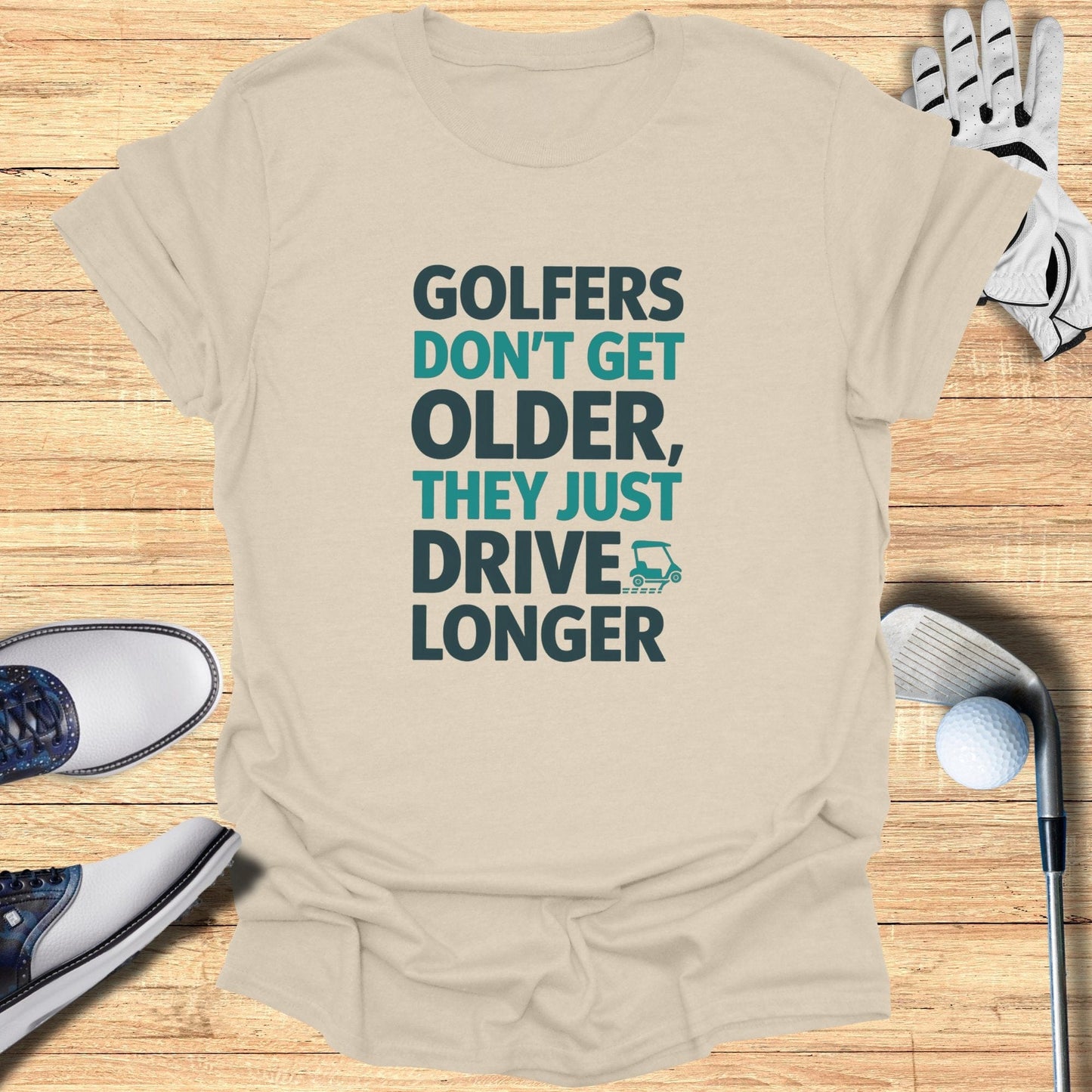 Golfers Don't Get Older T-Shirt - Funny Golf Tee by Swing Epic