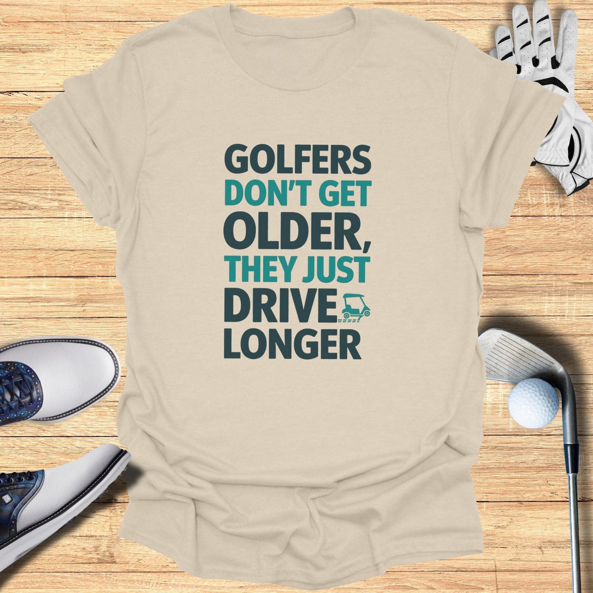 Golfers Don't Get Older T-Shirt - Funny Golf Tee by Swing Epic