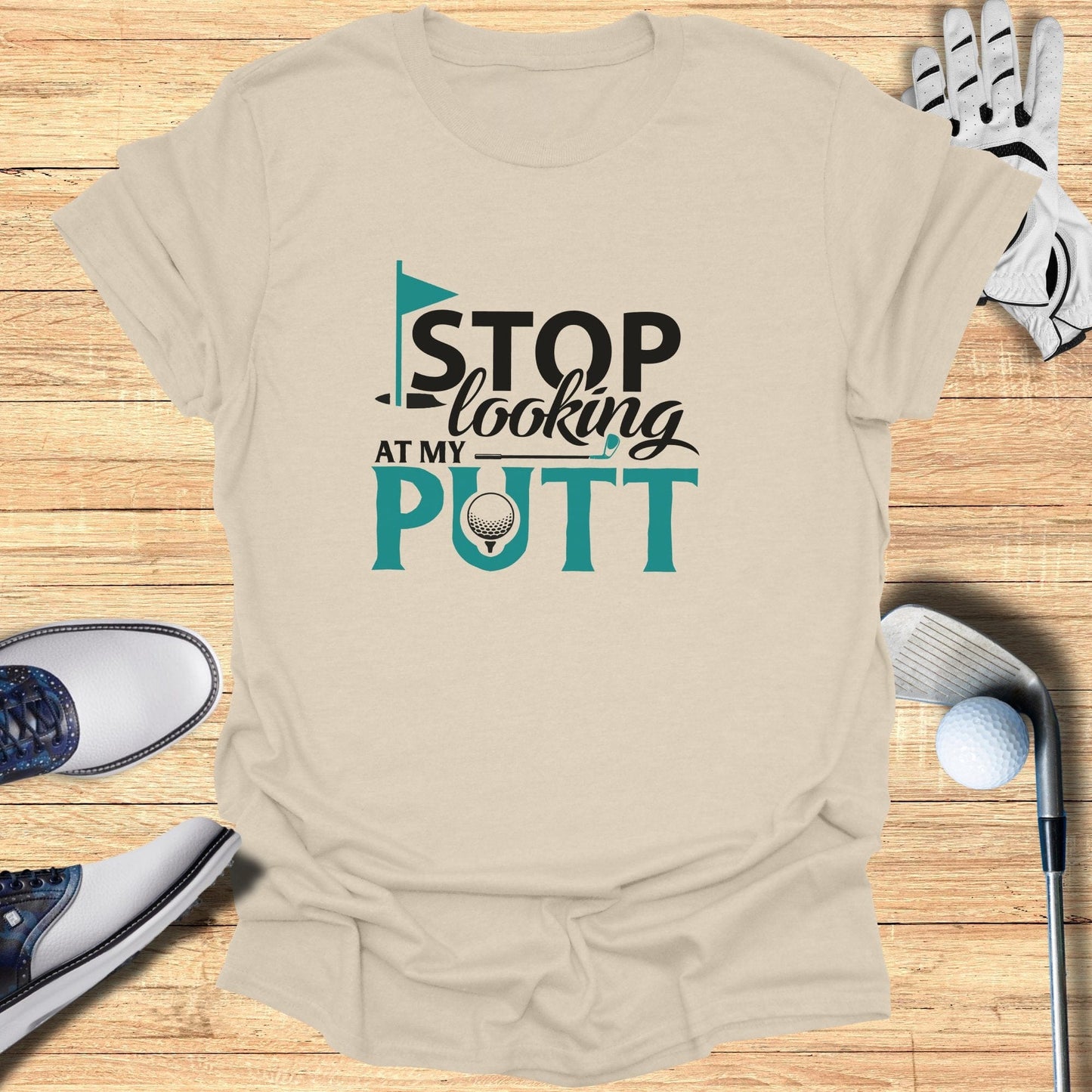 Stop Looking At My Putt T-Shirt - Funny Golf T-Shirt by SwingEpic