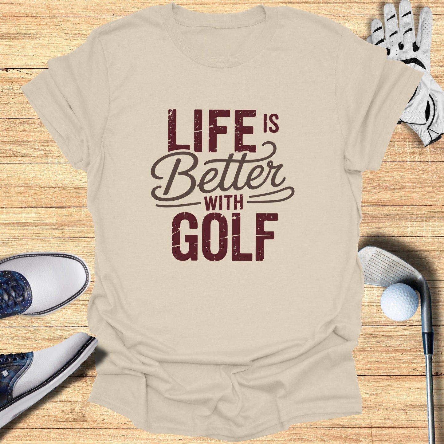 Life Is Better With Golf T-Shirt