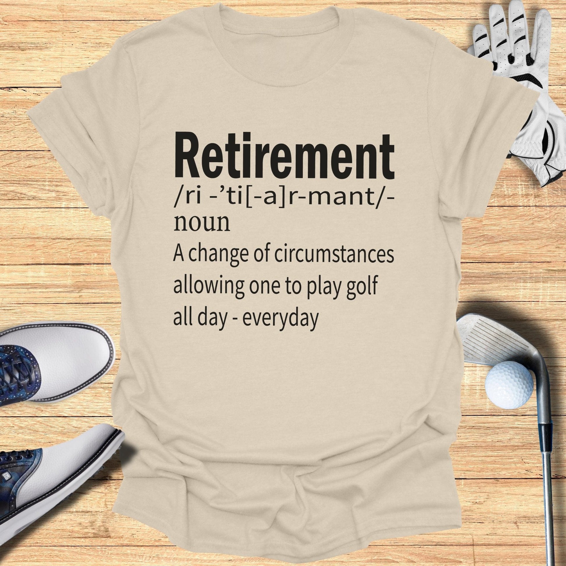 Retirement Humor Golf T-Shirt - Funny Golf Tee by Swing Epic