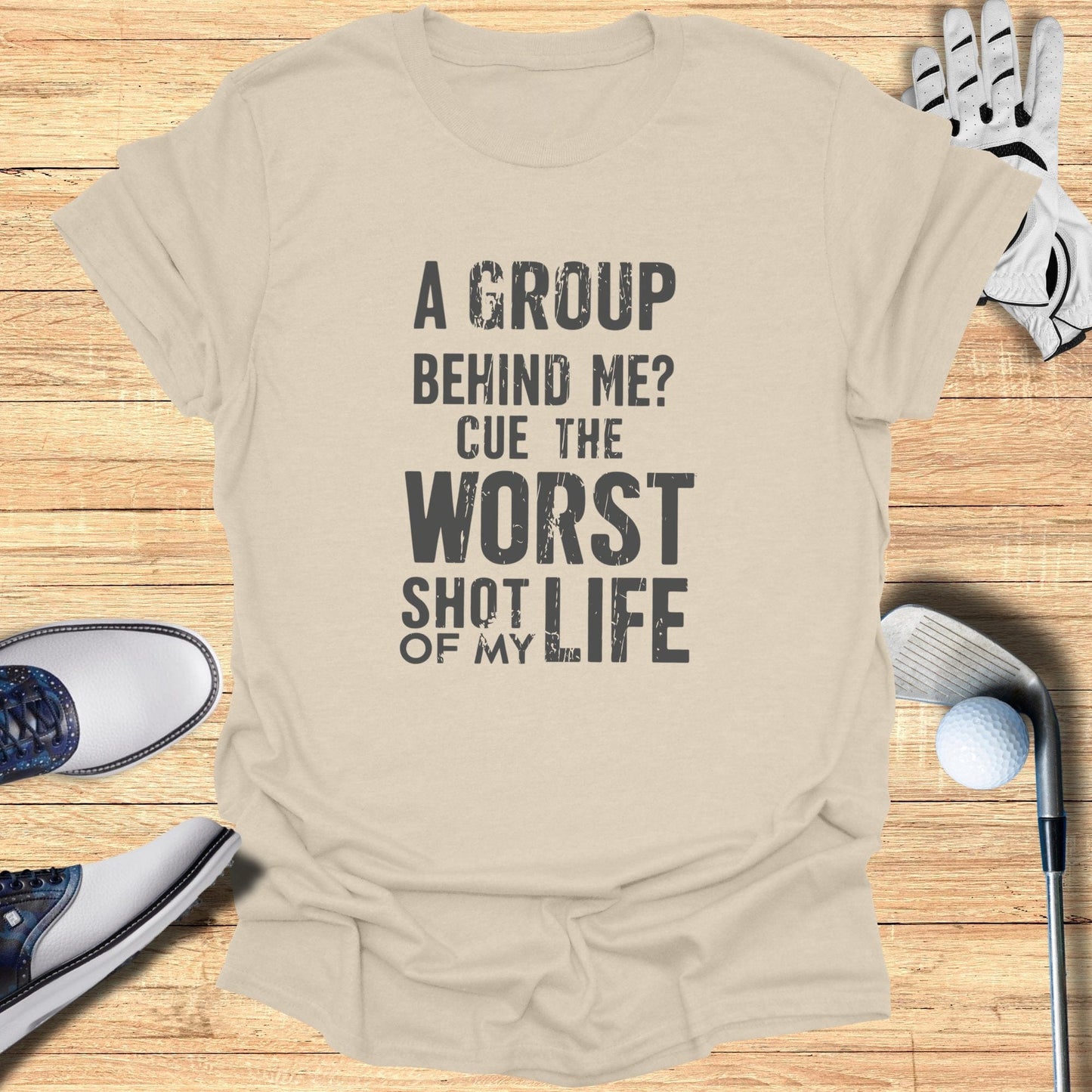 A Group Behind Me? T-Shirt - Funny Golf Tee by Swing Epic