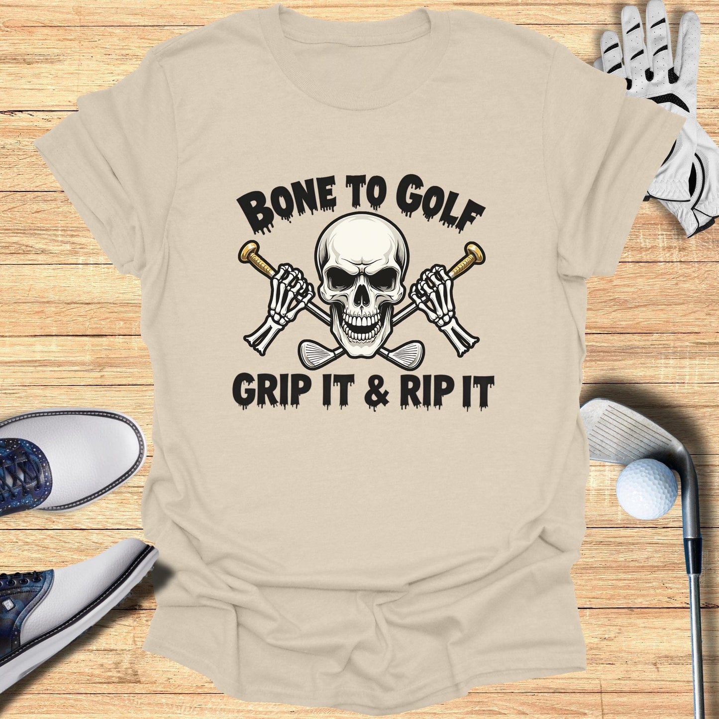 Bone to Golf Grip It & Rip It T-Shirt - Funny Golf Tee by Swing Epic