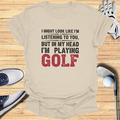 Thinking About Golf T-Shirt