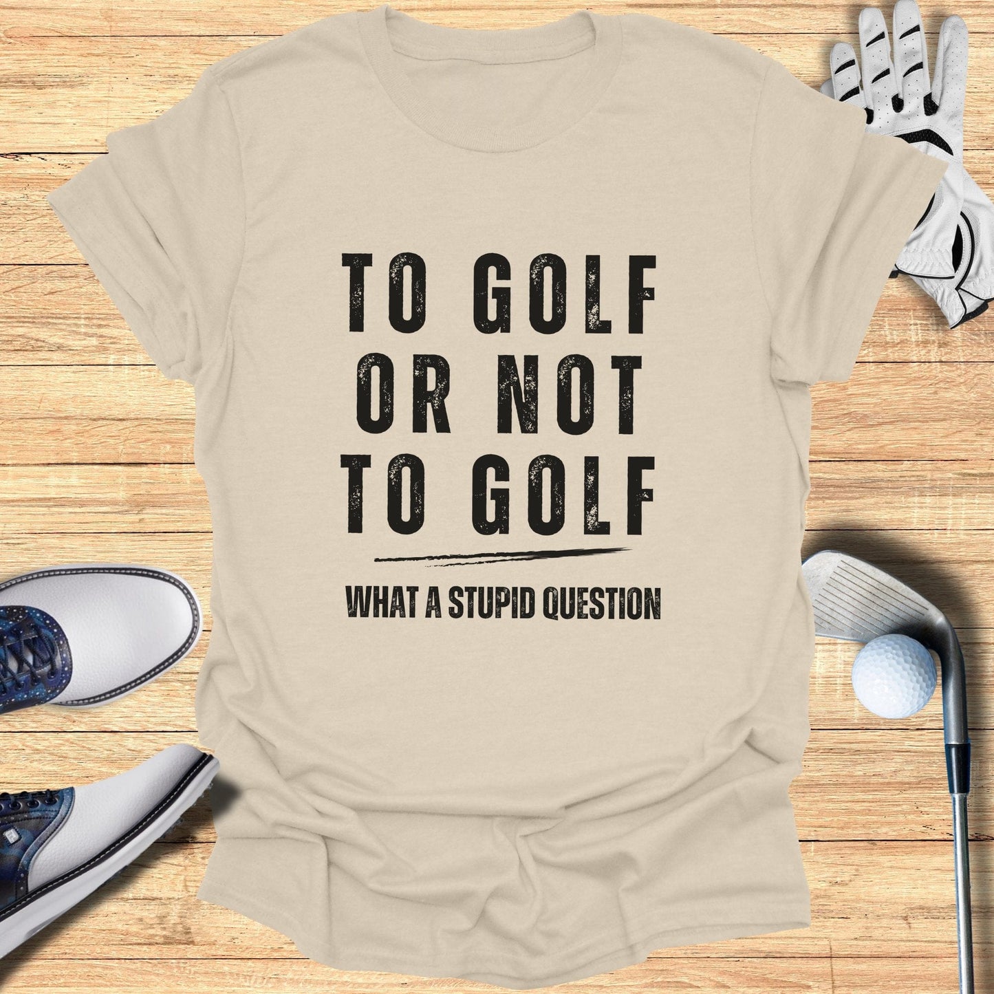 To Golf Or Not To Golf T-Shirt - Funny Golf T-Shirt by SwingEpic