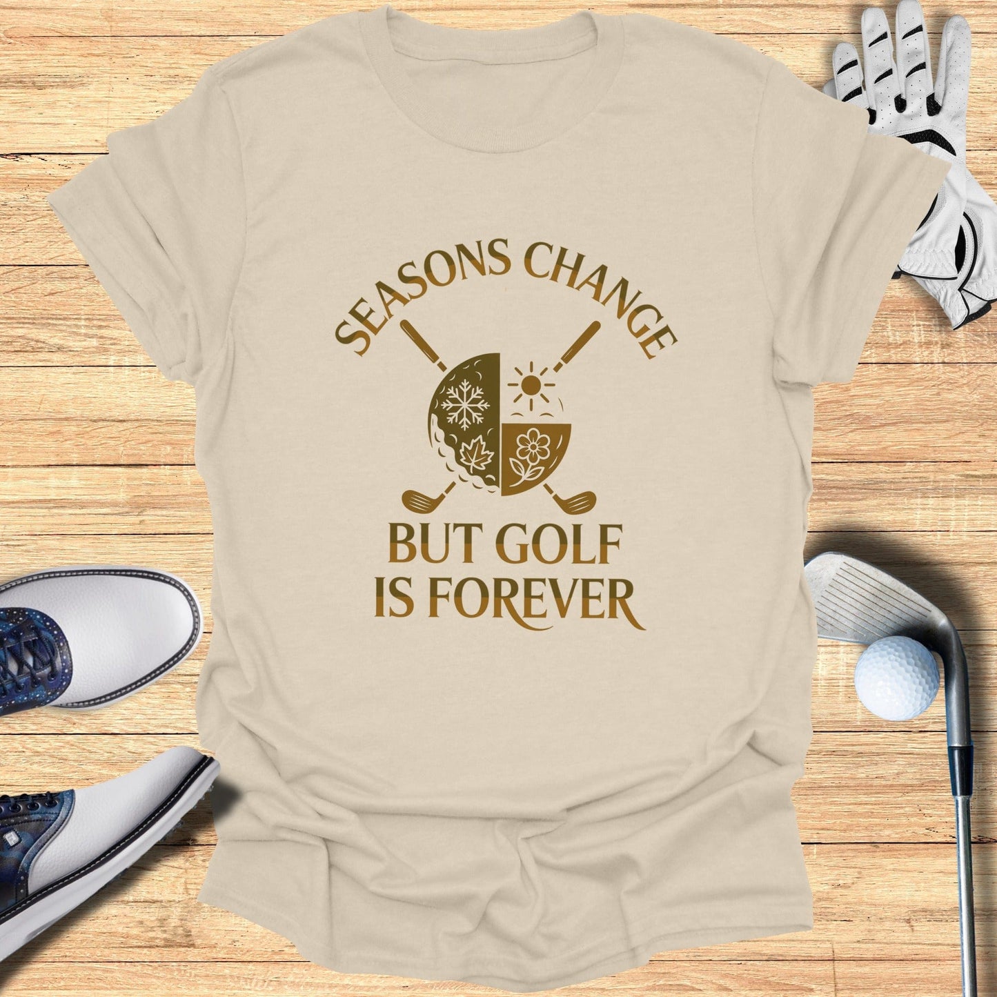 Seasons Change, Golf Is Forever T-Shirt