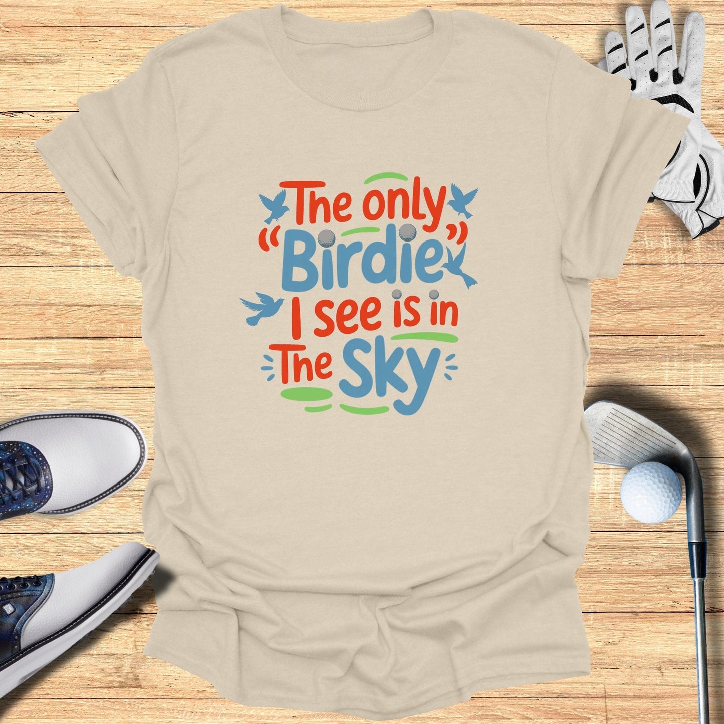 The Only Birdie I See T-Shirt - Funny Golf Tee by Swing Epic
