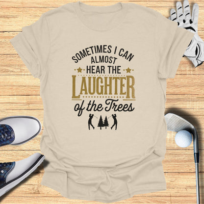 Sometimes I Can Almost Hear T-Shirt - Funny Golf Tee by Swing Epic