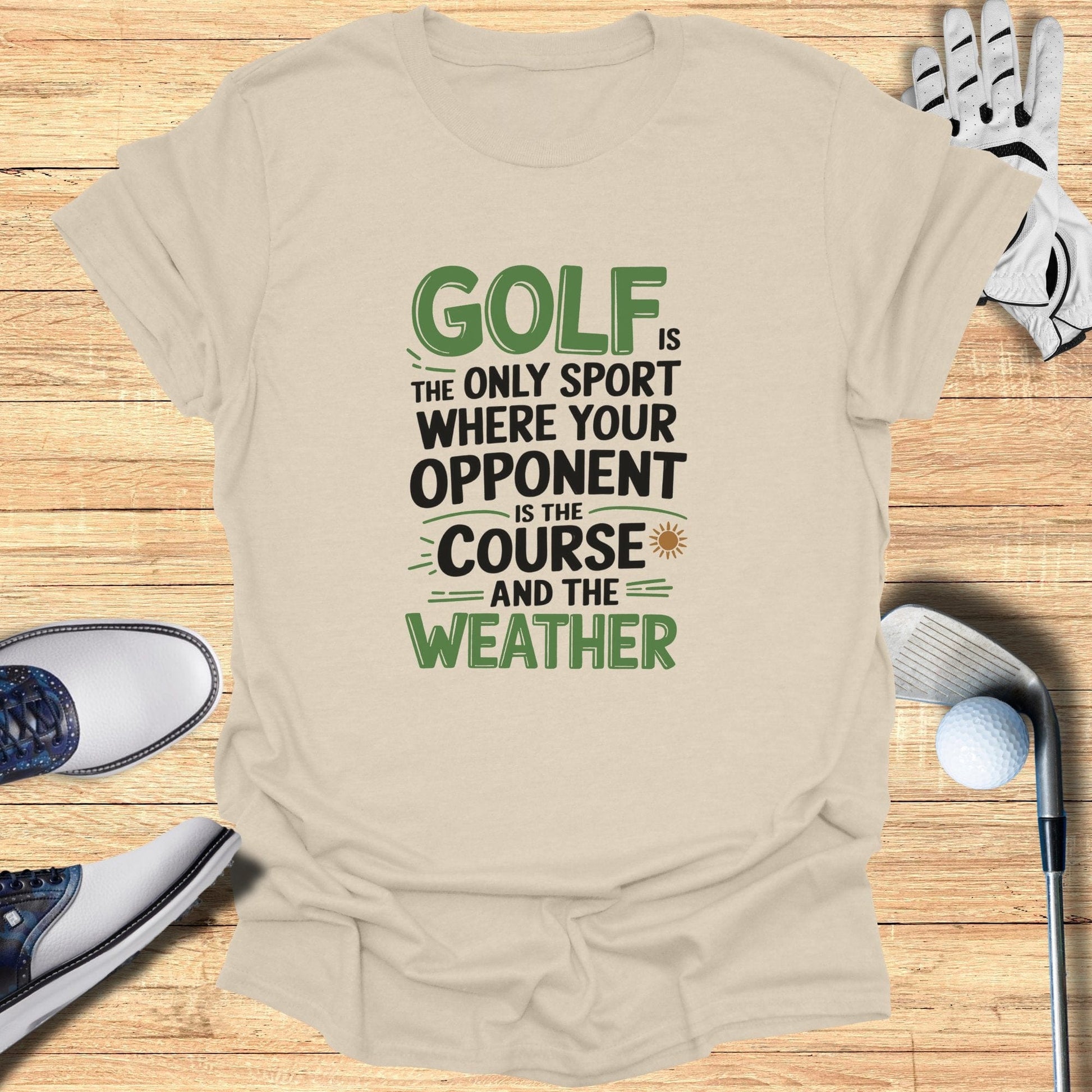 Golf Is The Only Sport T-Shirt - Funny Golf Tee by Swing Epic