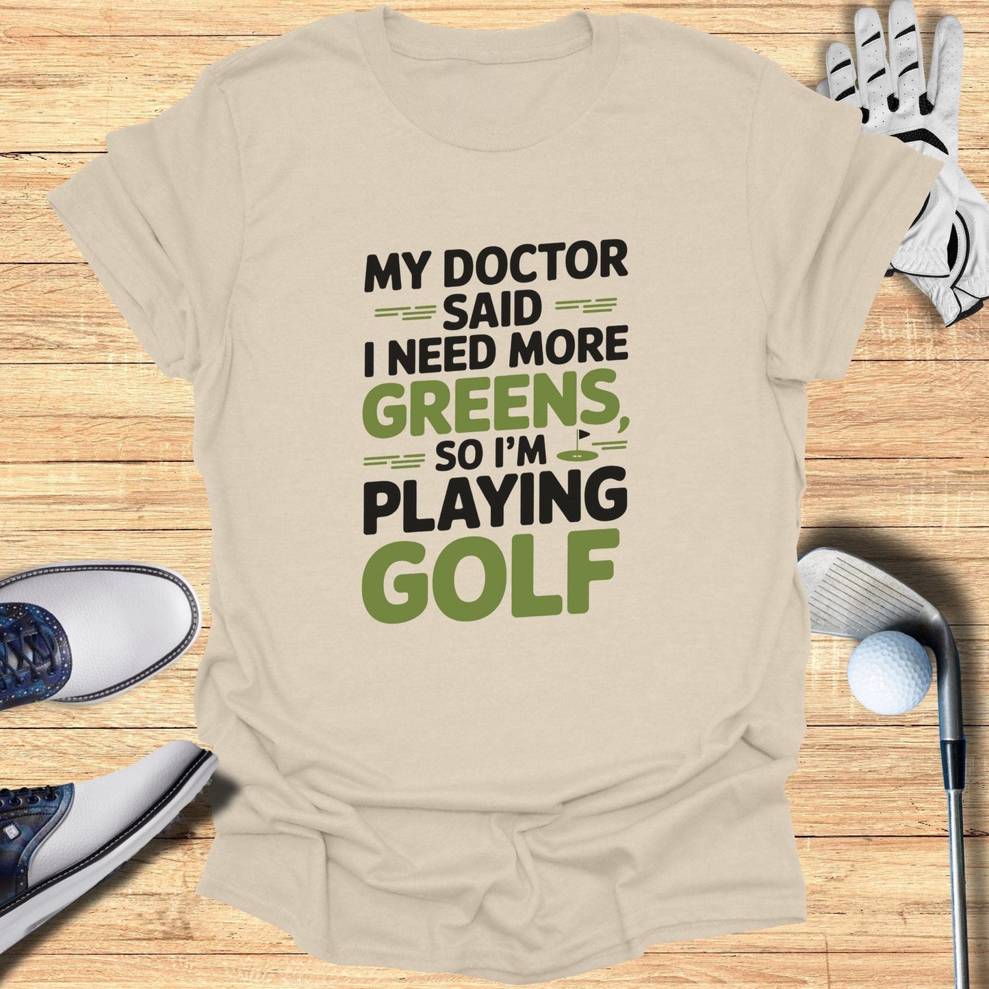The Doctor Said I Need More T-Shirt - Funny Golf Tee by Swing Epic
