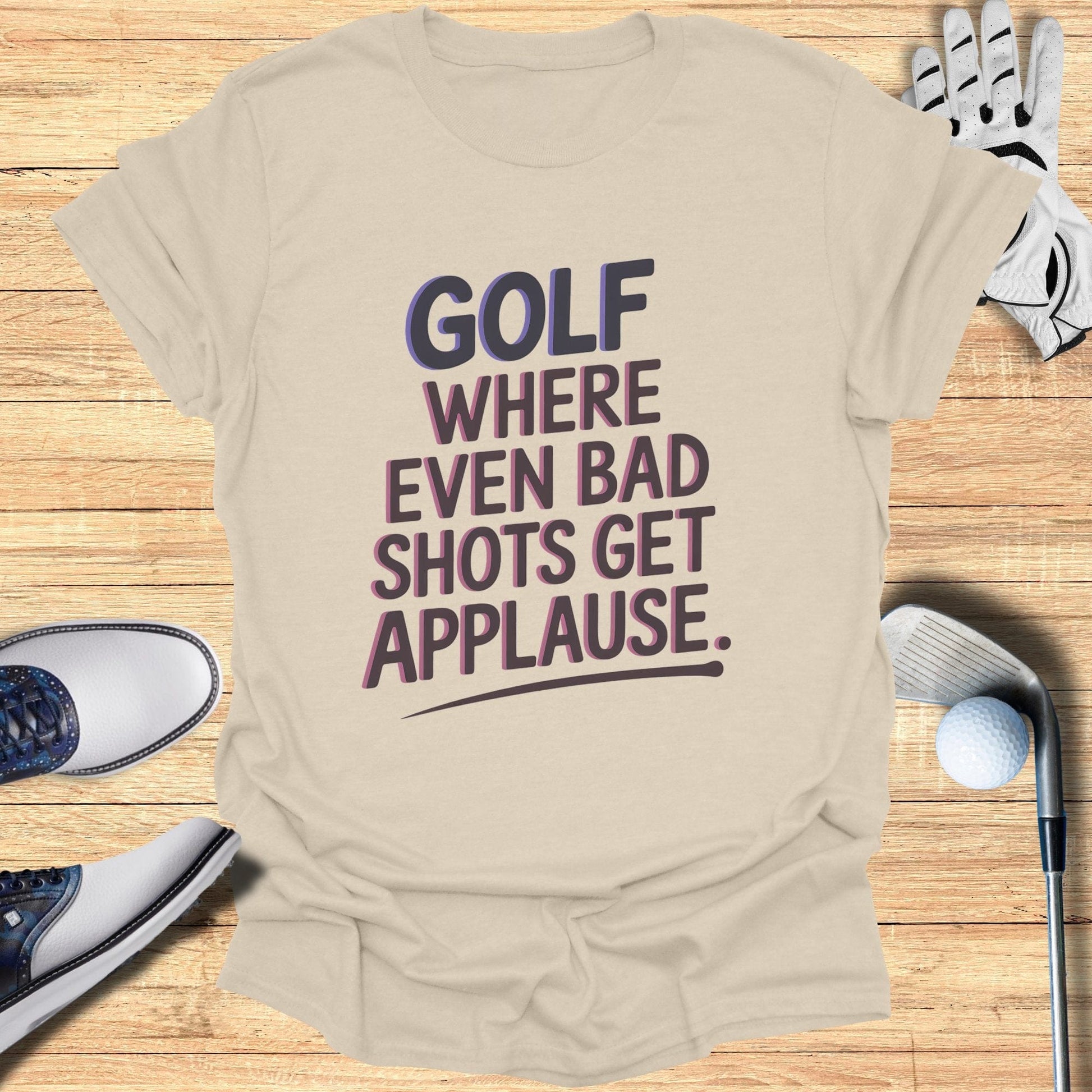 Golf Where Even Bad Shots T-Shirt - Funny Golf Tee by Swing Epic