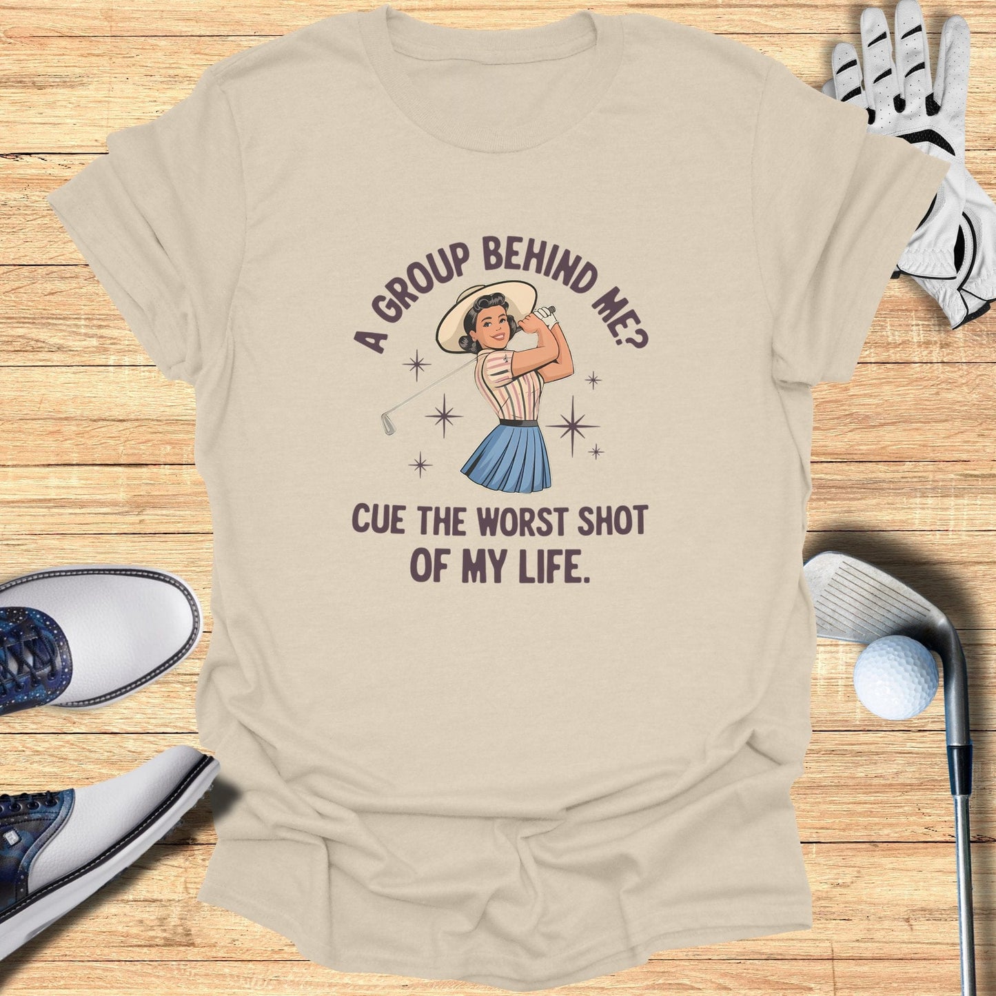 A Group Behind Me? T-Shirt - Funny Golf Tee by Swing Epic