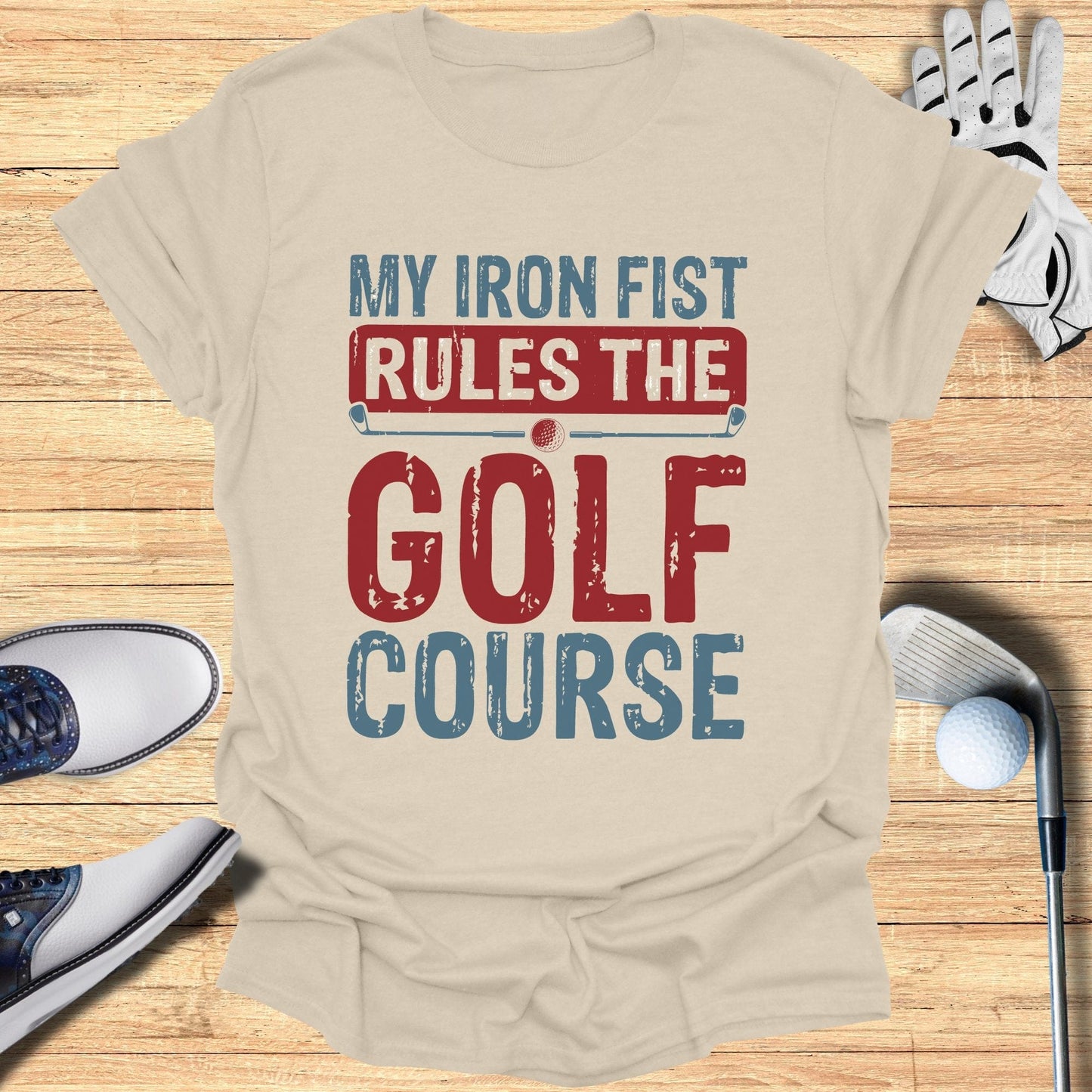 My Iron Fist Rules T-Shirt - Funny Golf Tee by Swing Epic