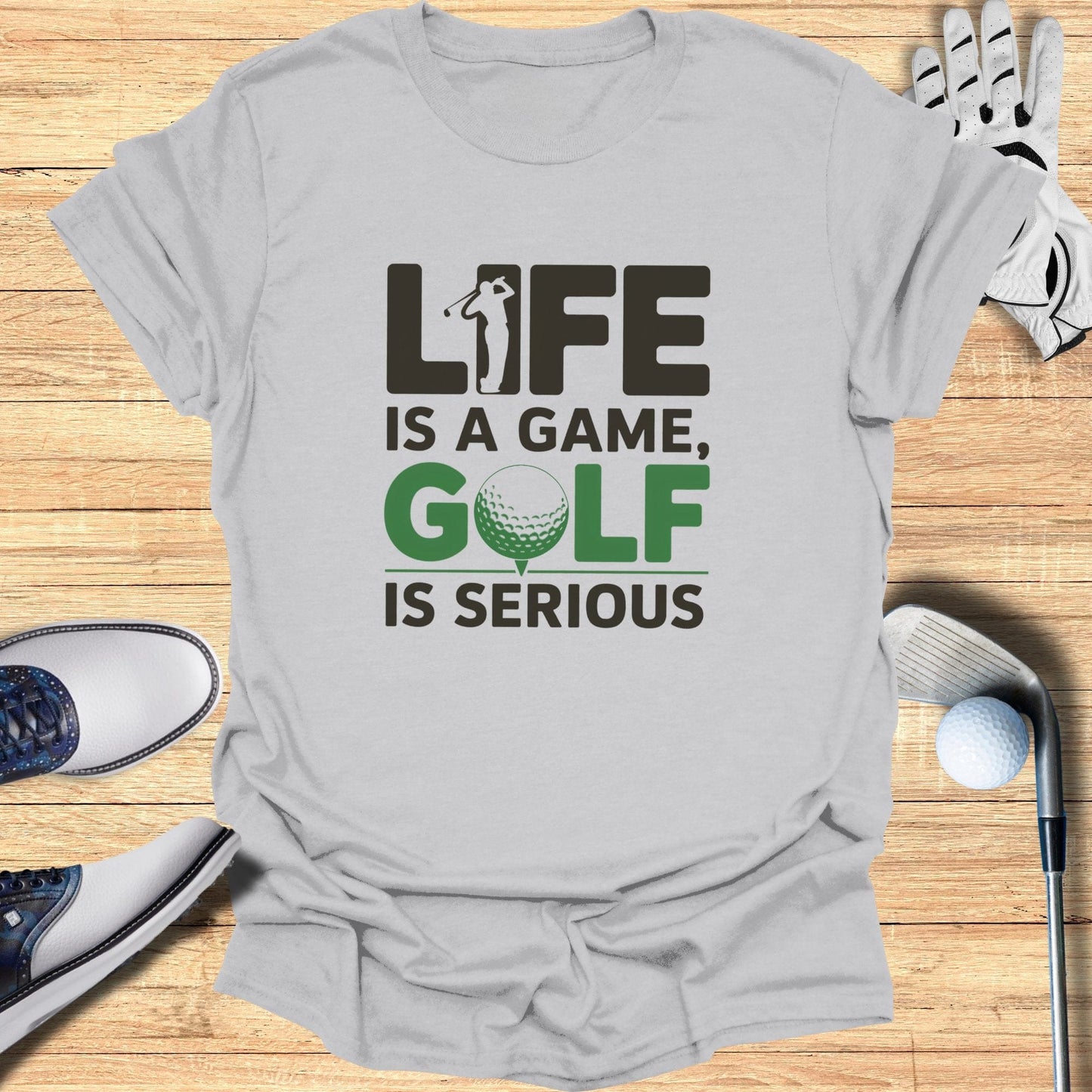 Life Is A Game Golf Is Serious T-Shirt - Funny Golf Tee by Swing Epic