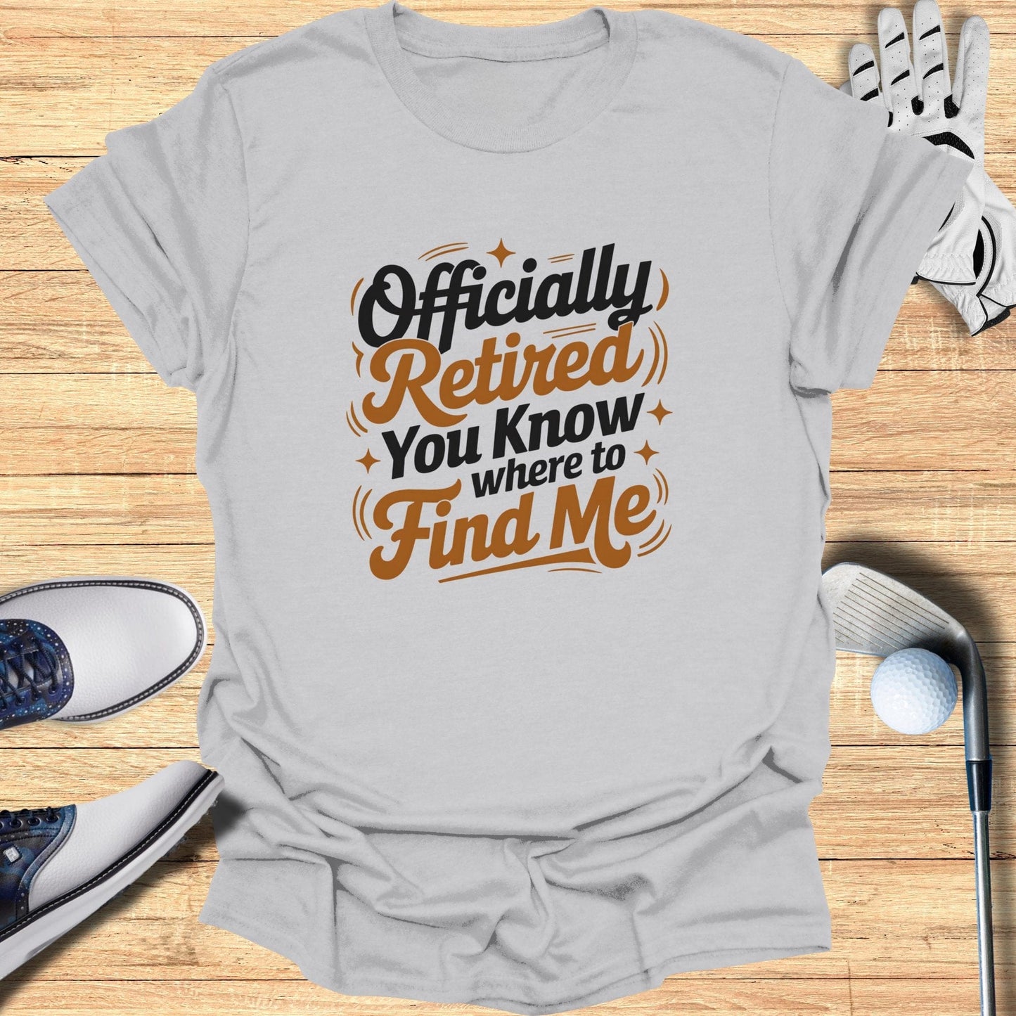 Officially Retired T-Shirt - Funny Golf Tee by Swing Epic