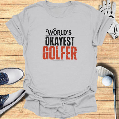 World’s Okayest Golfer T-Shirt - Funny Golf T-Shirt by SwingEpic