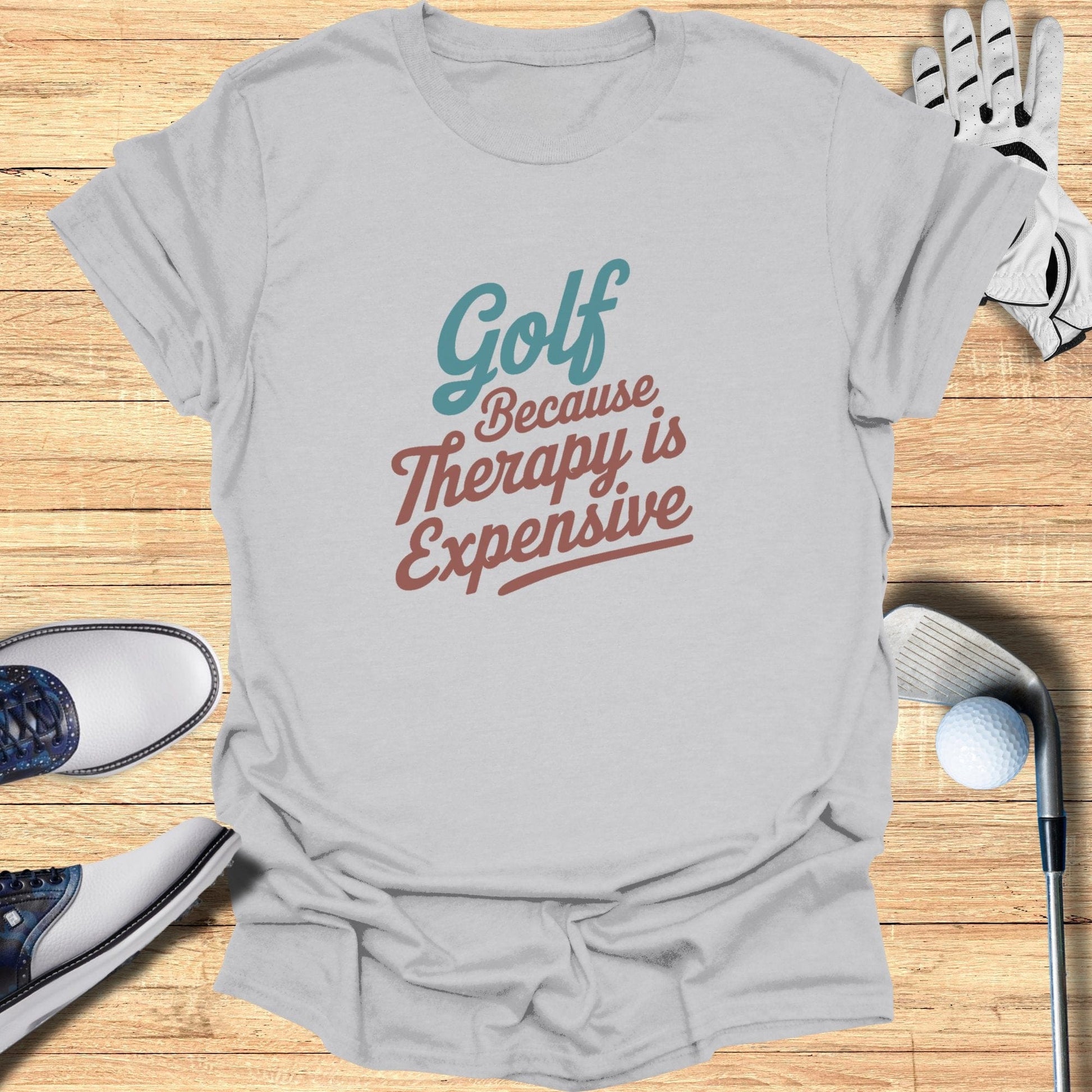 Golf Because Therapy T-Shirt - Funny Golf Tee by Swing Epic