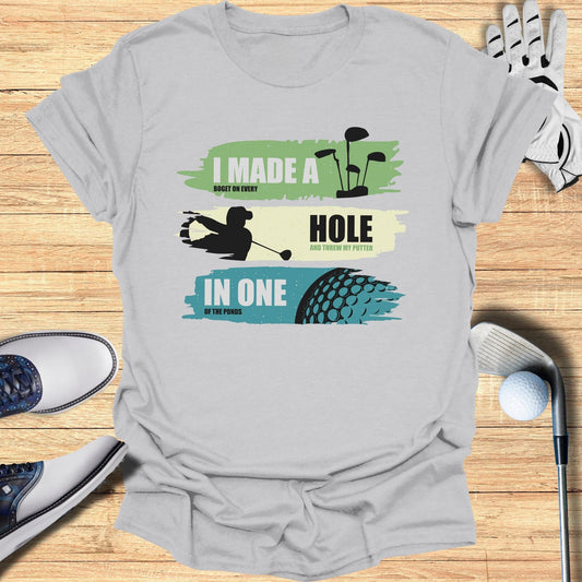I Made A Bogey On Every Hole T-Shirt - Funny Golf Tee by Swing Epic