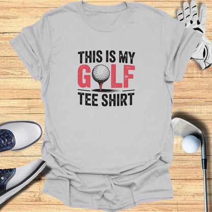 This Is My Golf Tee Shirt T-Shirt - Funny Golf T-Shirt by SwingEpic