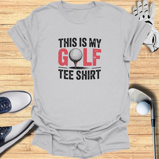 This Is My Golf Tee Shirt T-Shirt - Funny Golf T-Shirt by SwingEpic
