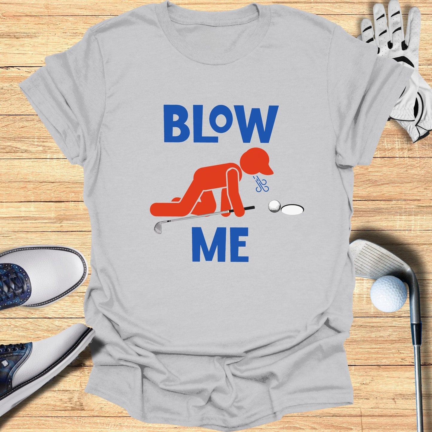 Blow Me Golf Sarcasm T-Shirt - Funny Golf Tee by Swing Epic