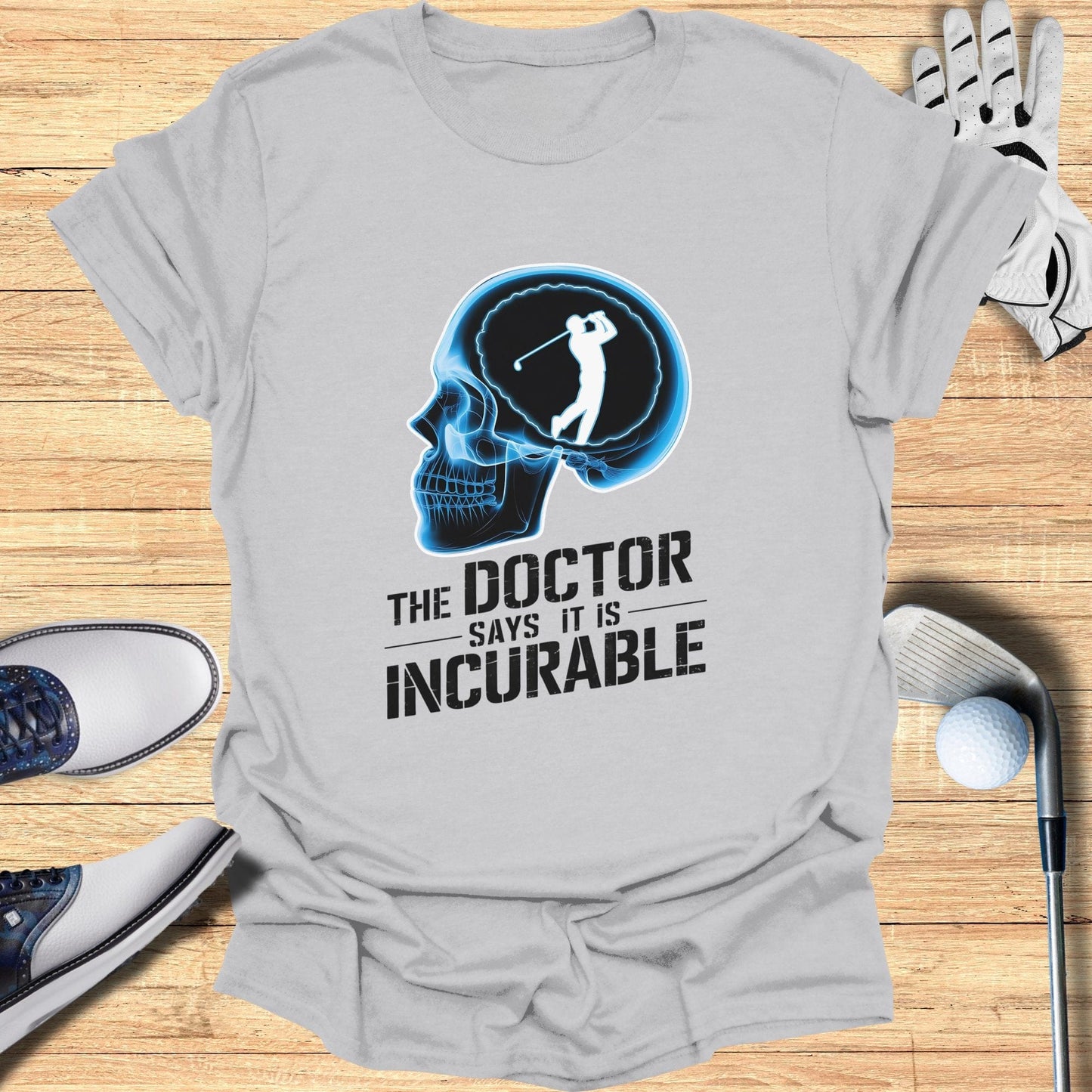 Doctor Says It is Incurable T-Shirt - Funny Golf Tee by Swing Epic