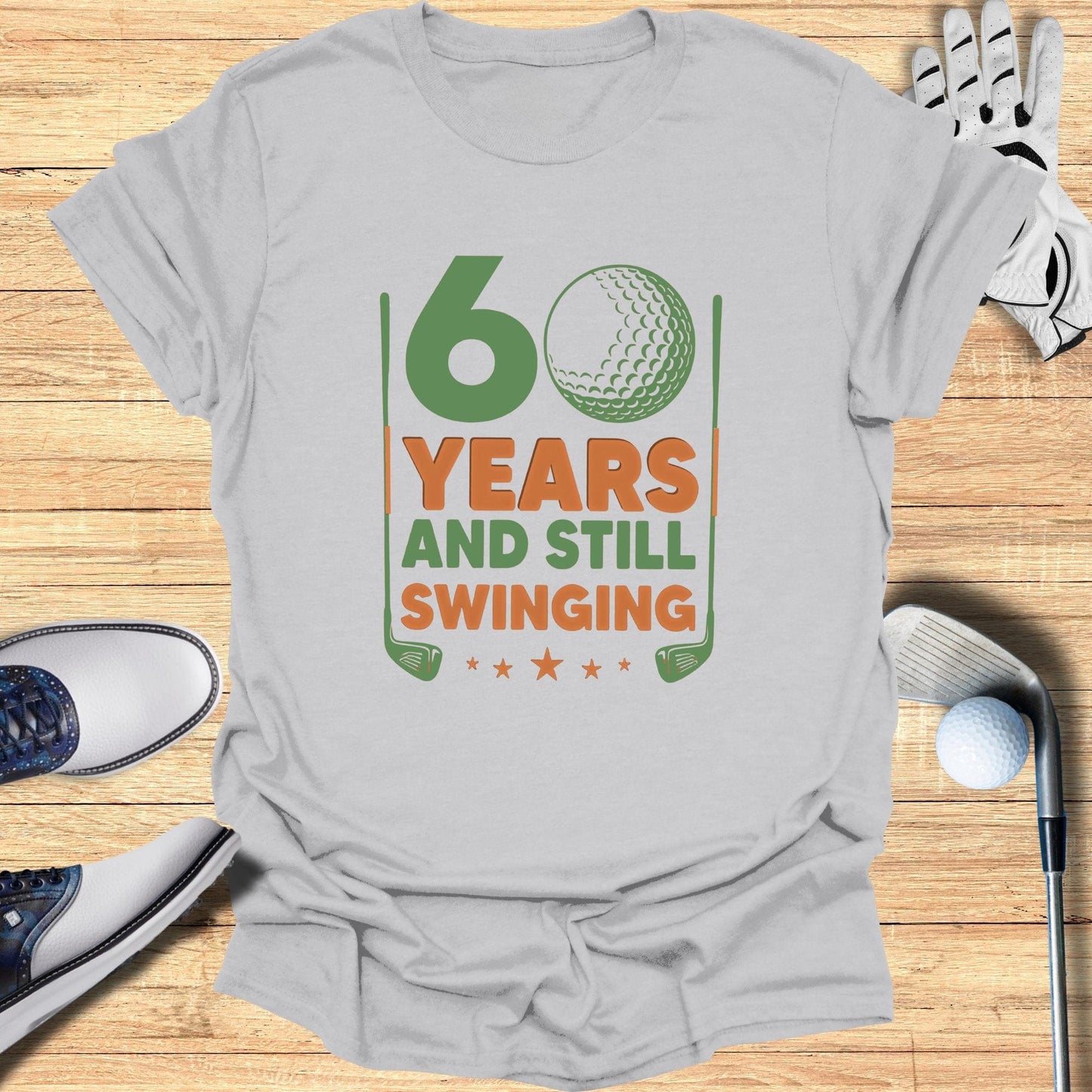 60 Years and Still Swinging T-Shirt - Funny Golf Tee by Swing Epic