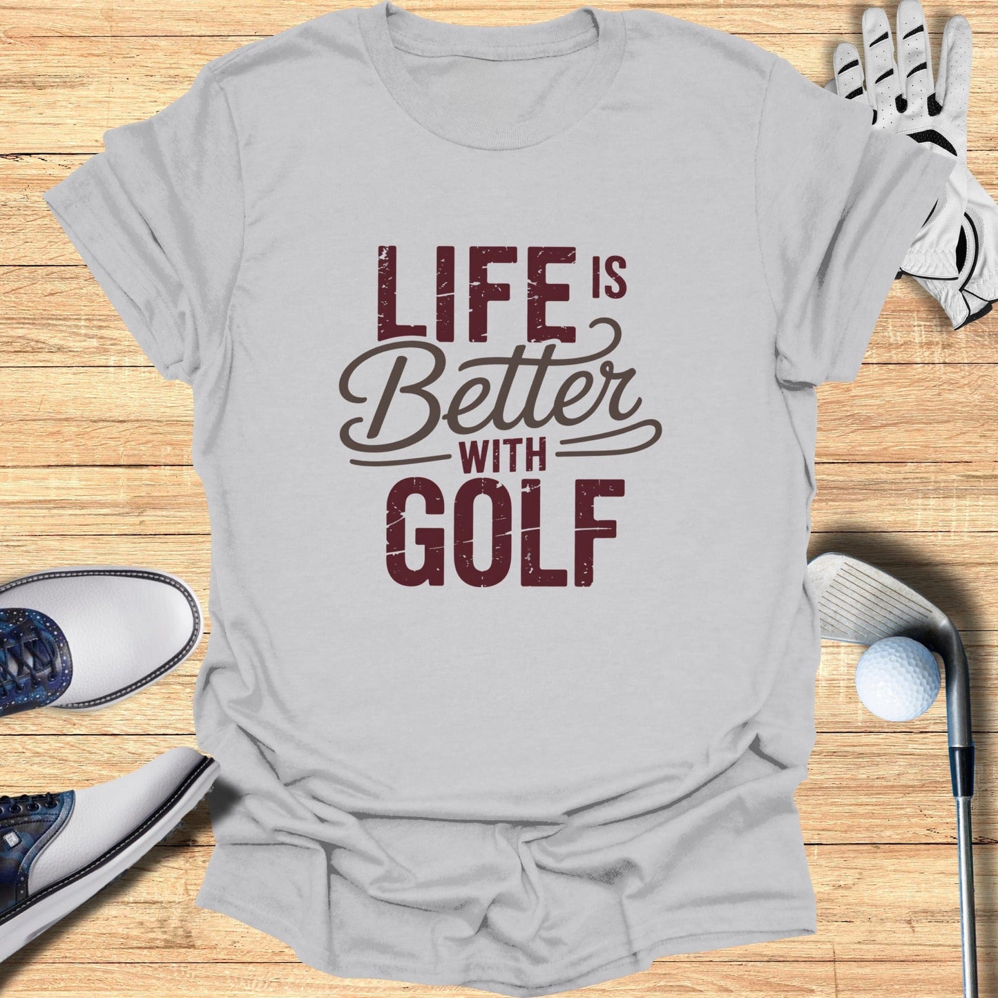 Life Is Better With Golf T-Shirt