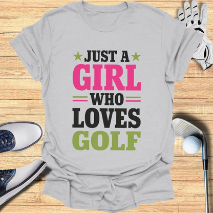 Just a Girl Who Loves Golf T-Shirt - Funny Golf Tee by Swing Epic