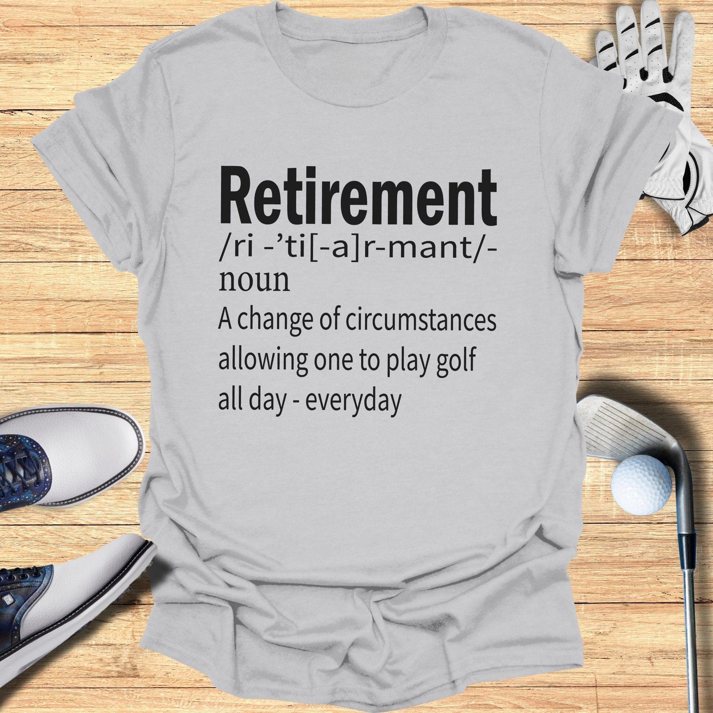 Retirement Humor Golf T-Shirt - Funny Golf Tee by Swing Epic