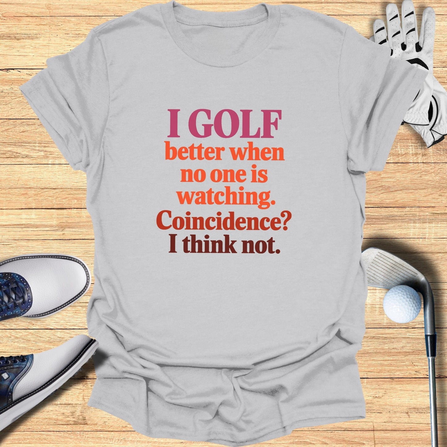 I Golf Better T-Shirt - Funny Golf Tee by Swing Epic