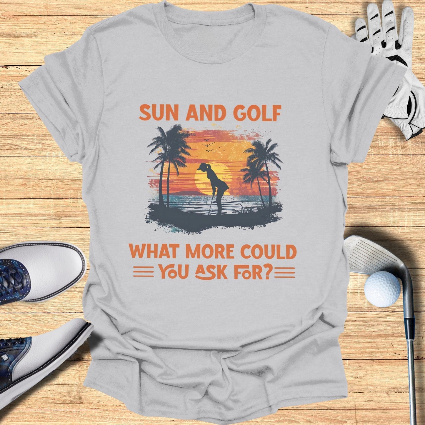 Sun and Golf What More T-Shirt - Funny Golf Tee by Swing Epic