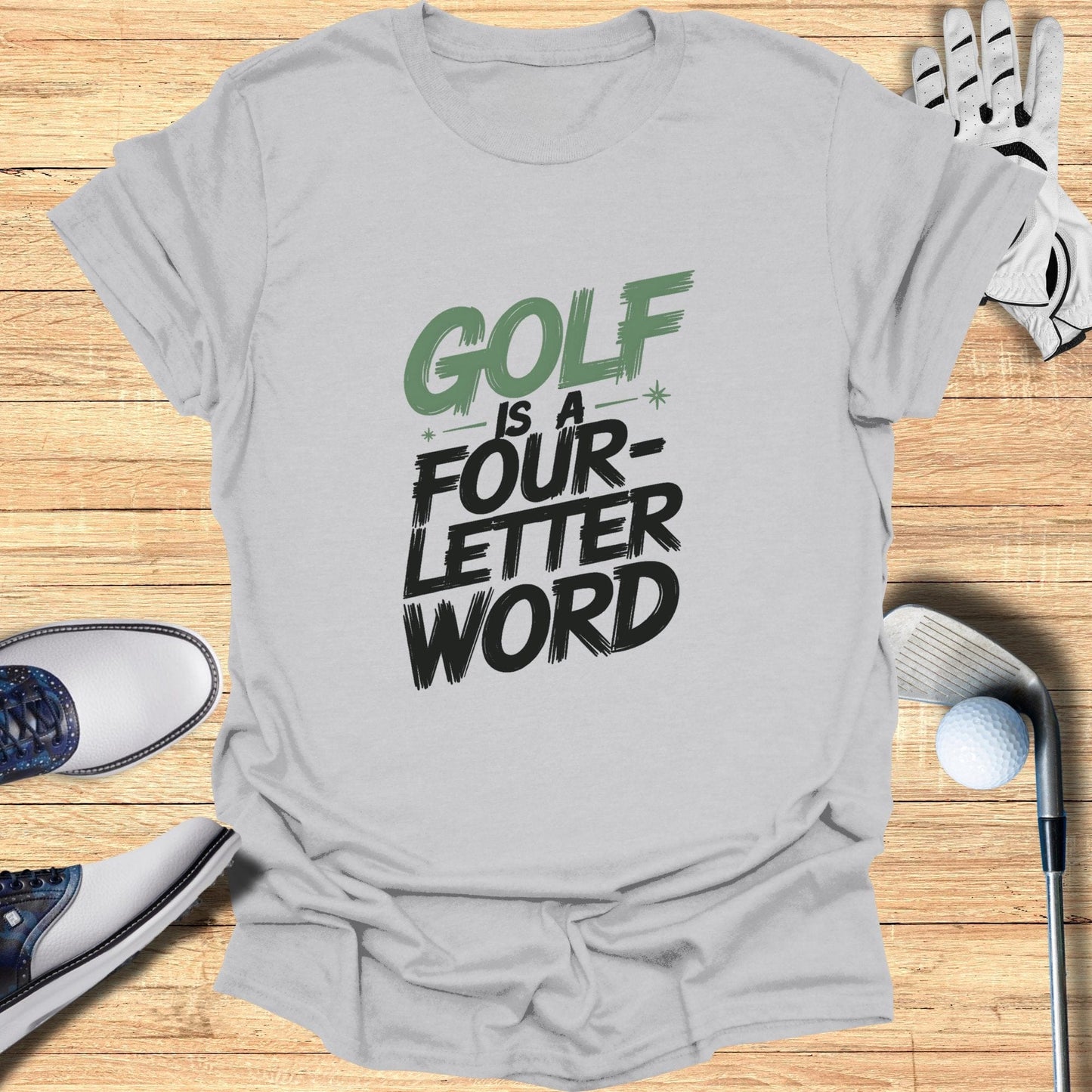 Golf Is a Four Letter Word Fun T-Shirt - Funny Golf Tee by Swing Epic
