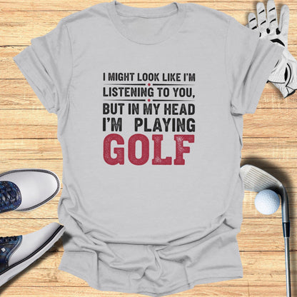 Thinking About Golf T-Shirt