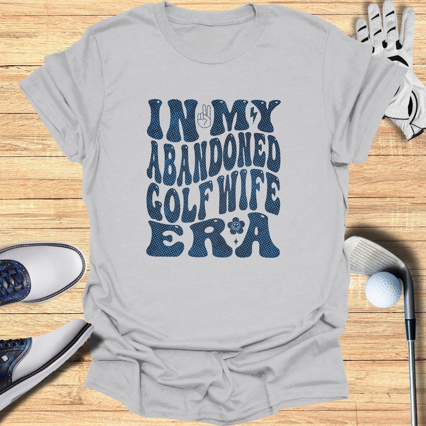 Abandoned Golf Wife Era T-Shirt - Funny Golf Tee by Swing Epic