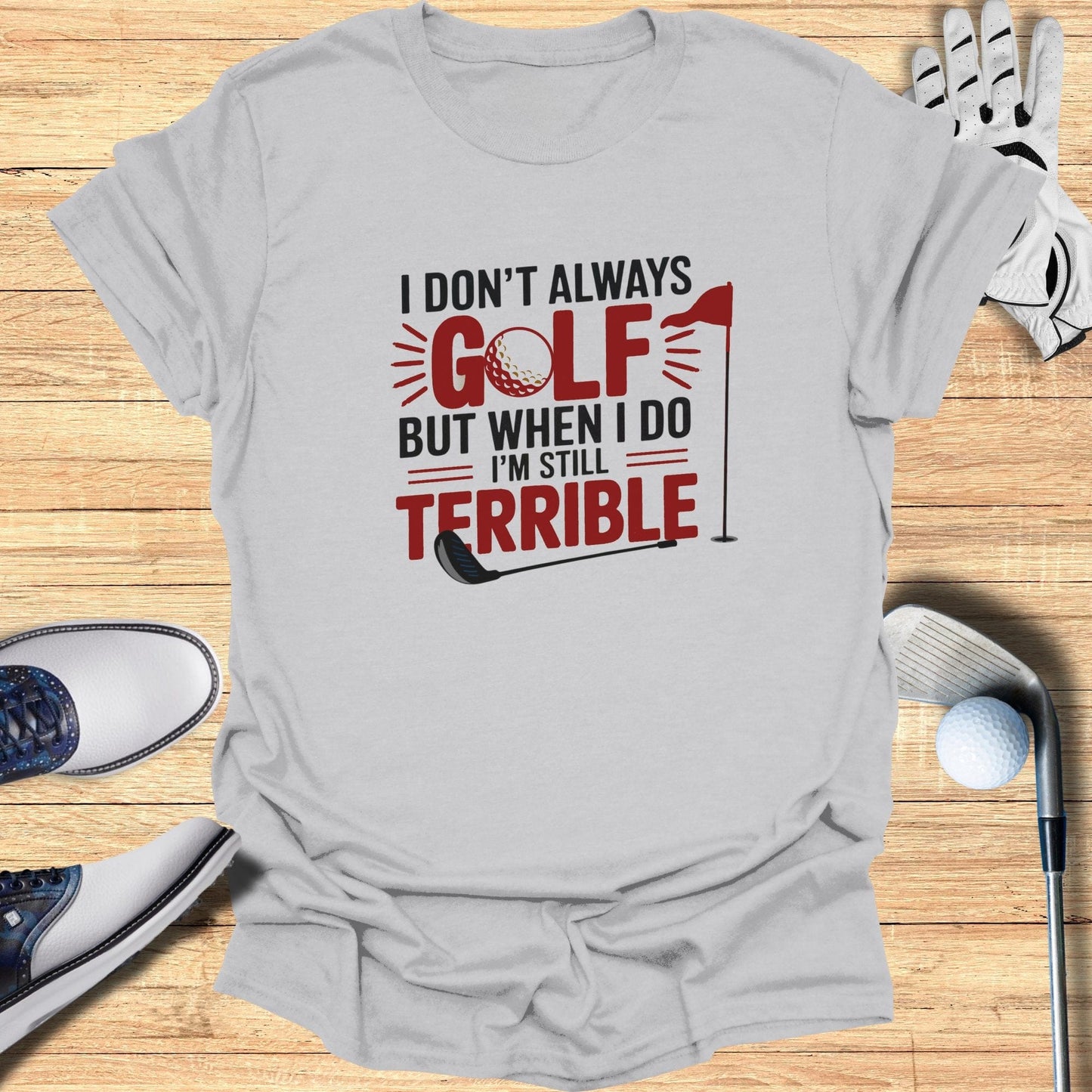 I Don't Always Golf T-Shirt - Funny Golf Tee by Swing Epic