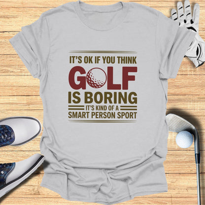 Golf: Smart Person Sport T-Shirt - Funny Golf Tee by Swing Epic
