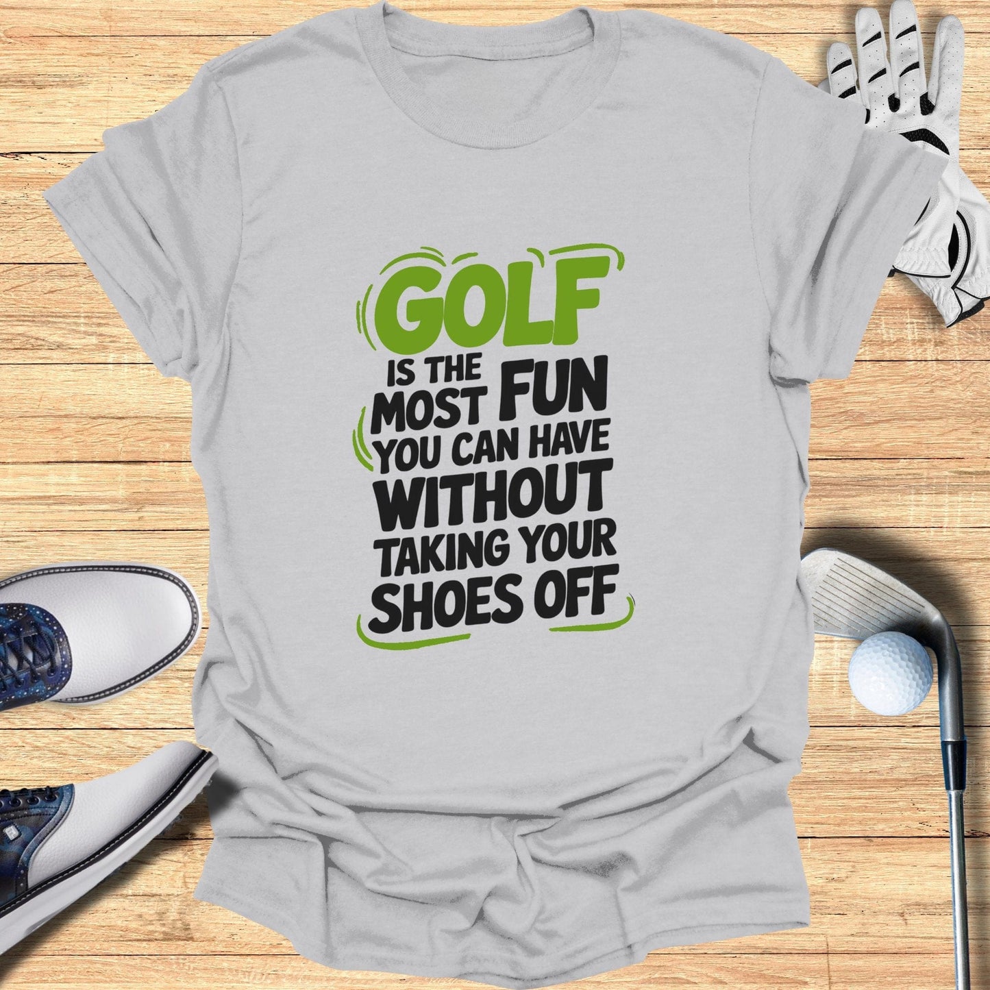 Golf Is The Most Fun T-Shirt - Funny Golf Tee by Swing Epic