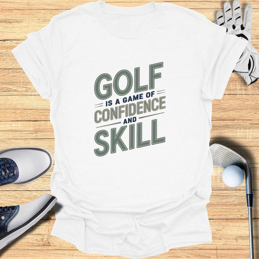 Golf Is A Game Of Confidence T-Shirt - Funny Golf Tee by Swing Epic