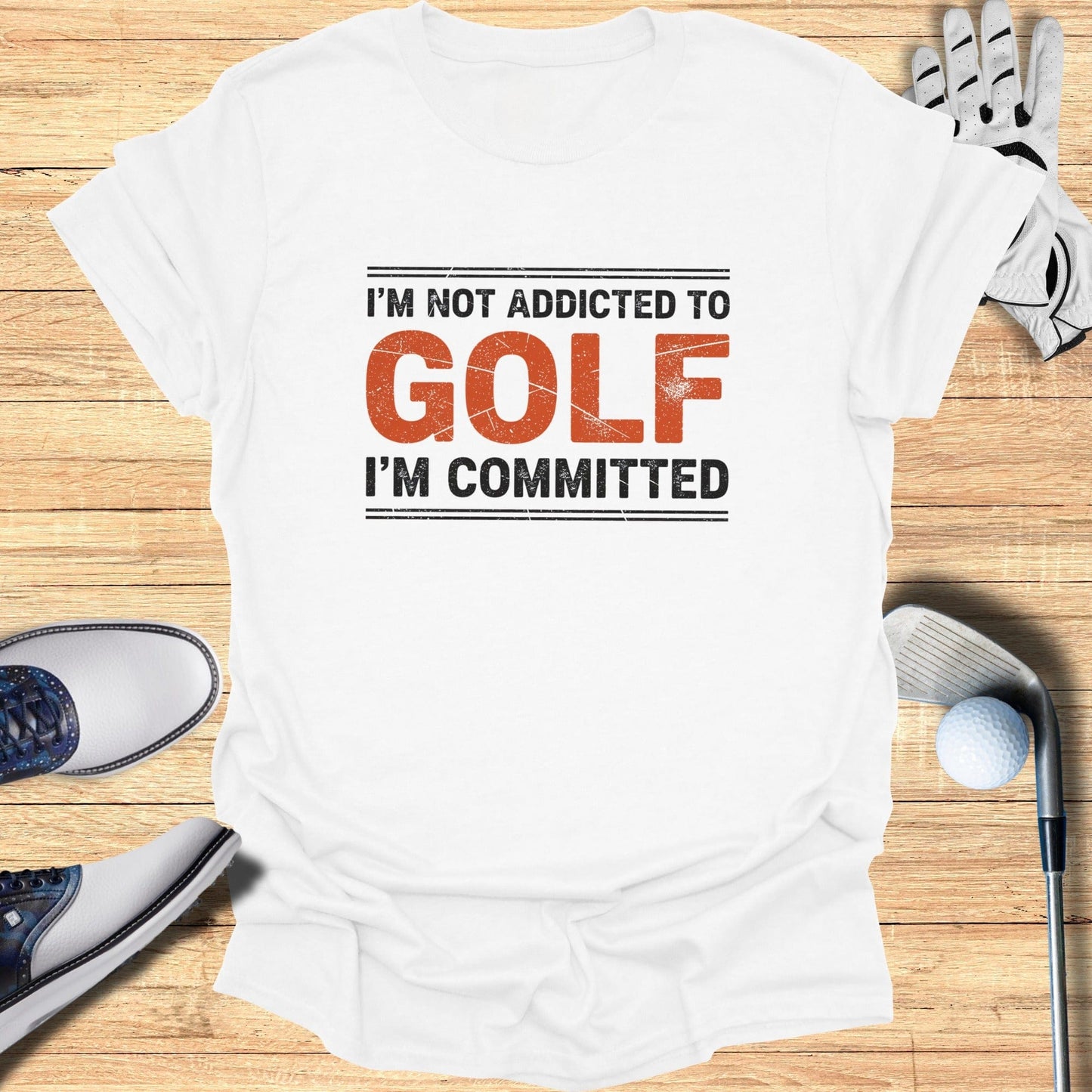 Not Addicted, Just Committed T-Shirt