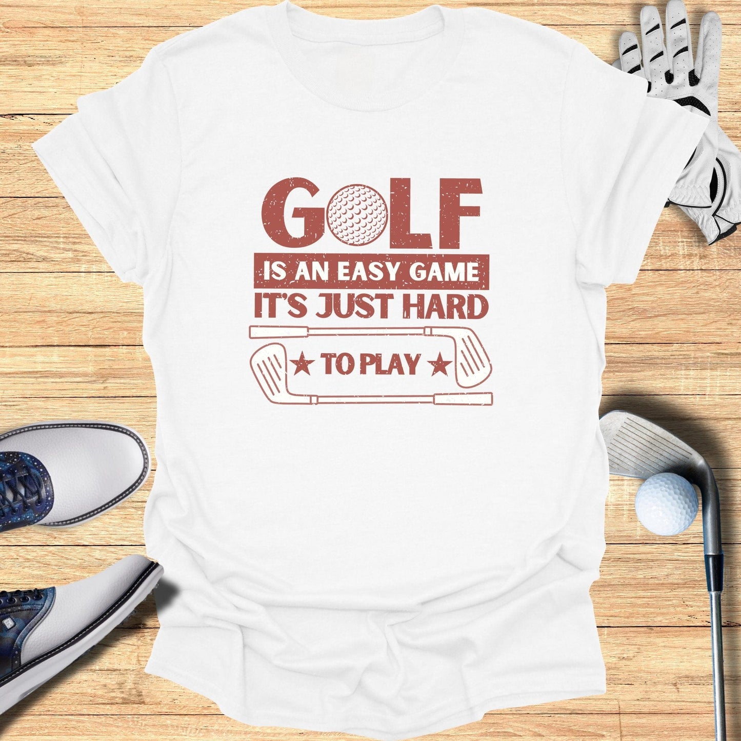 Golf Is An Easy Game T-Shirt - Funny Golf Tee by Swing Epic