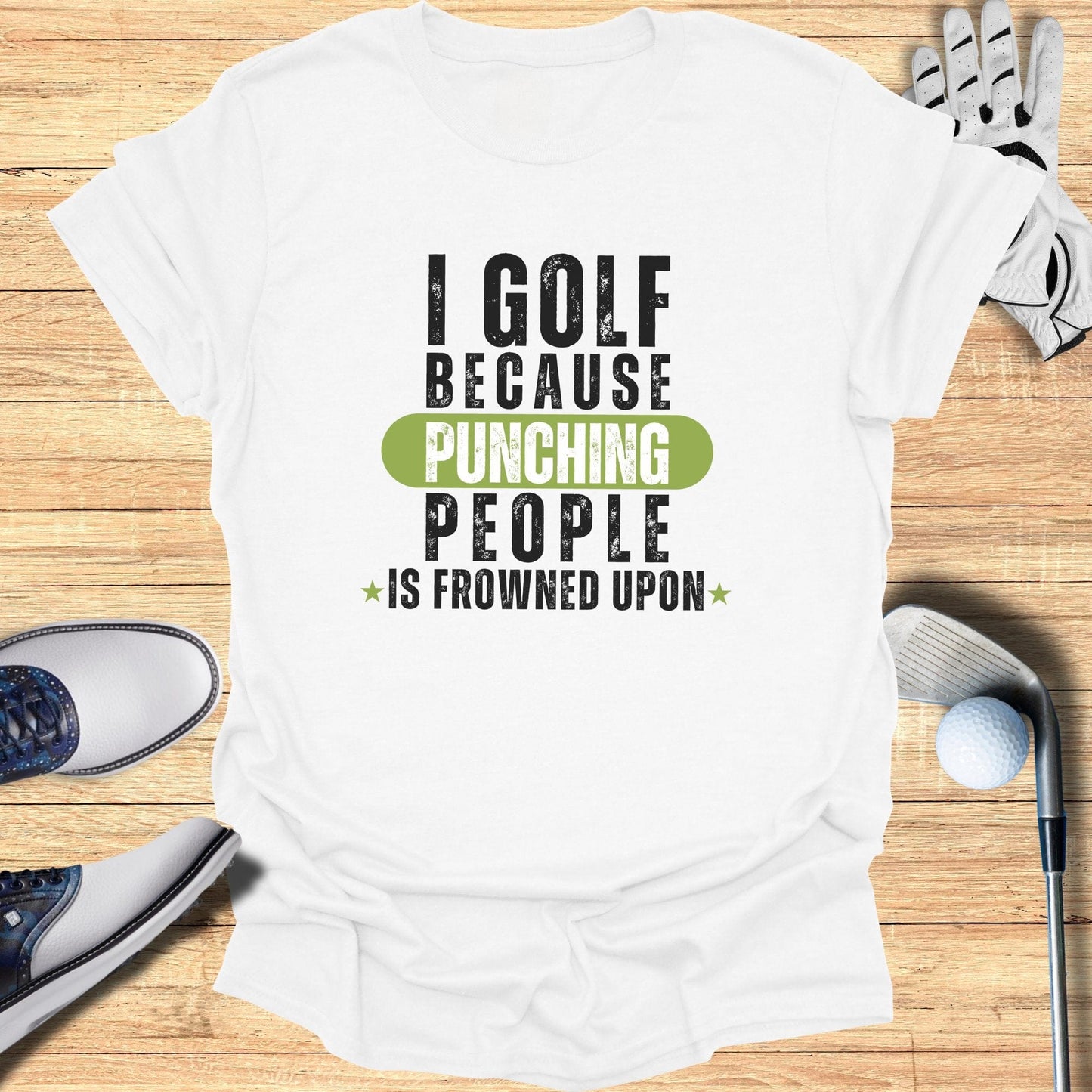 I Golf Because Punching T-Shirt - Funny Golf Tee by Swing Epic