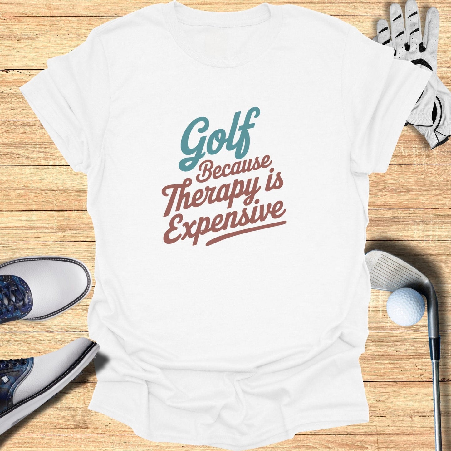 Golf Because Therapy T-Shirt - Funny Golf Tee by Swing Epic