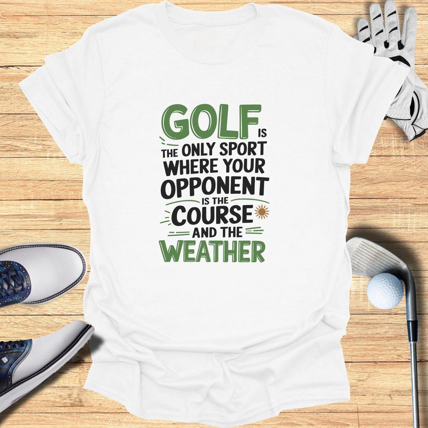 Golf Is The Only Sport T-Shirt - Funny Golf Tee by Swing Epic